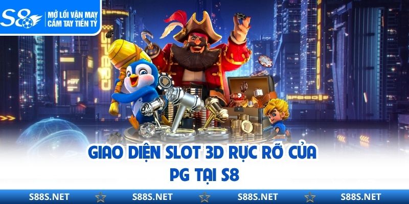 Giao diện slot 3D rực rỡ của PG tại S8